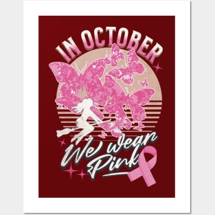 In October We Wear Pink For Breast Cancer Awareness Posters and Art